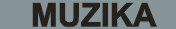 MUZIKA
